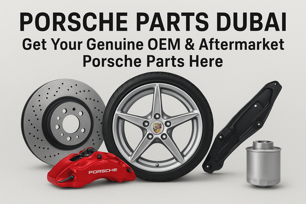 Pièces Porsche Dubaï Obtenez vos pièces Porsche d'origine et de rechange ici