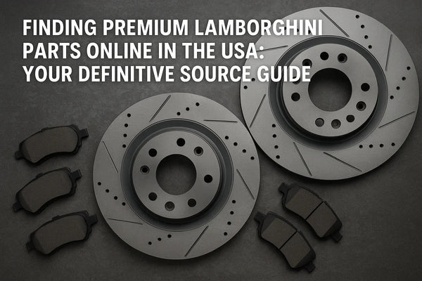 Trouver des pièces Lamborghini haut de gamme en ligne aux États-Unis : votre guide complet