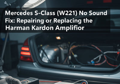 Mercedes S-Class (W221) No Sound Fix: Repairing or Replacing the Harman Kardon Amplifier