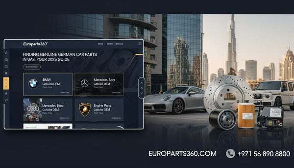 Finding Genuine German Car Parts in UAE: Dubai & Sharjah Online Shops, Wholesalers & Spare Parts Market 2025