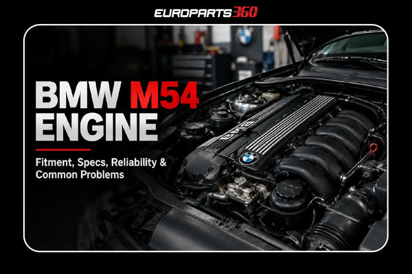 BMW M54 Engine: Complete Guide to Fitment, Specs, Reliability & Common Problems