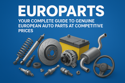 Europarts: Your Complete Guide to Genuine European Auto Parts at Competitive Prices