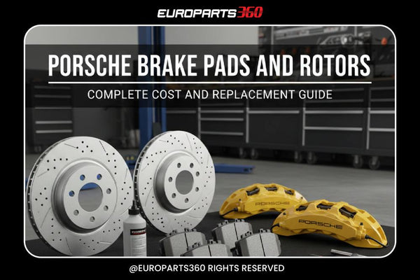 Porsche Brake Pads and Rotors: Complete Cost and Replacement Guide