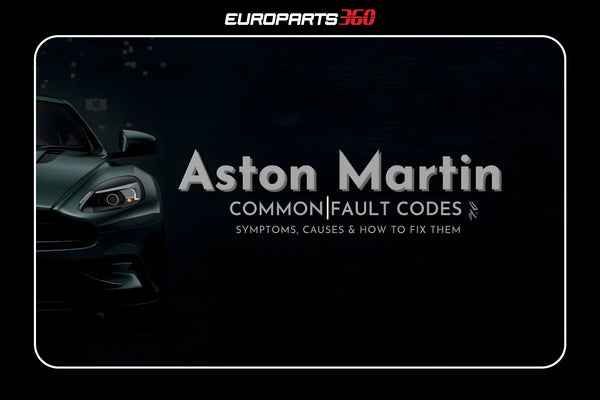 Aston Martin Common Fault Codes Explained: Symptoms, Causes & How to Fix Them