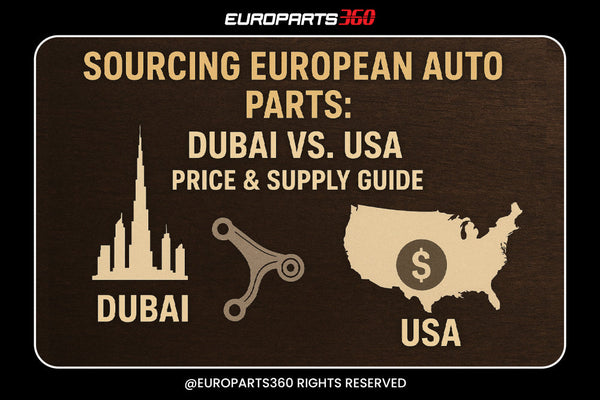 Pièces détachées pour voitures allemandes à Dubaï vs Californie – BMW, Mercedes, Audi et plus encore