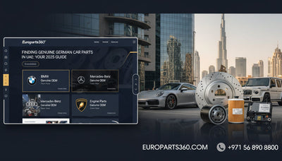 Finding Genuine German Car Parts in UAE: Dubai & Sharjah Online Shops, Wholesalers & Spare Parts Market 2025